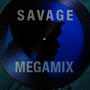 Savage Megamix 2025