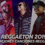 Reggaeton 2019 Mix Las Mejores Canciones