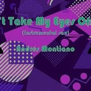 Cant Take My Eyes Of You Instrumental