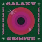 Galaxy Groove Yarin Primak