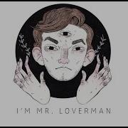 I M Mr Loverman