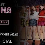 Blackpink Forever Young Karaoke With Backing Vocals