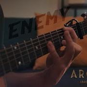 Enemy Arcane Imagine Dragons X Jid League Of Legends Fingerstyle Guitar