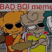 Bad Boy Meme Original