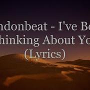 Londonbeat I Ve Been Thinking About You Lyrics