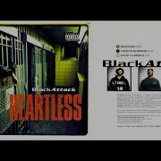 Black Attack Heartless Lyrics Watch Ya Brotha
