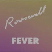 Roosevelt Fever