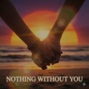 Ailove Nothing Without You