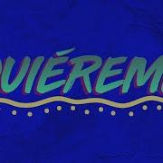 Quiéreme Remix Feat Abraham Mateo Lary Over