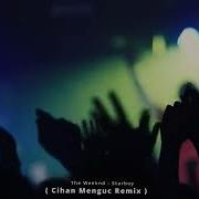 The Weeknd Starboy Cihan Menguc Remix