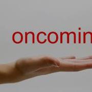 How To Pronounce Oncoming American English