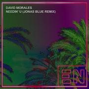 David Morales Needin U Jonas Blue Extended Mix