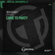 Ben Rainey Came To Party