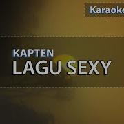 Kapten Lagu Seksi Karaoke Audio Jernih Hd