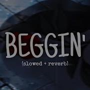 Beggin Remix Slowed