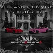 Xo Angel Of Mine Ft Sidney Sam