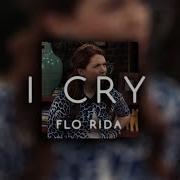 Flo Rida I Cry Slowed