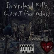 Braindead Killa Feat Oshea Launier