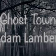 Ghost Town Adam Lambert Speed Up