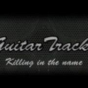 Killing In The Name Backing Track