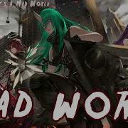 Nightcore It S A Mad World Lyrics