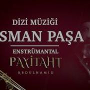 Payitaht Abdülhamid Müzikleri Plevne Marşı Gazi Osman Paşa