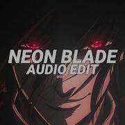 Neon Blade Edit Audio