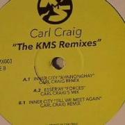 Inner City Till We Meet Again Carl Craig Remix