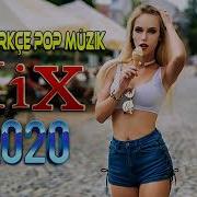 Yeni Türkçe Pop Remix 2019 2020 En Iyi Haftanın En Çok Dinlenen