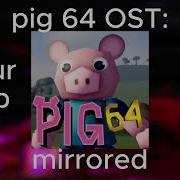 Pig 64 Mirrored