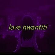 Love Nwantiti Slowed Reverb