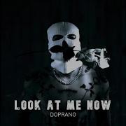 Look At Me Now Doprano