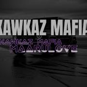 Kavkaz Mafia Remix
