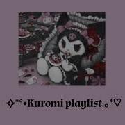 Kuromi Playlist
