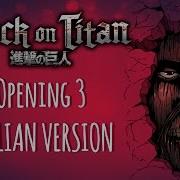 Attack On Titan Op 3 Italian Version Shingeki No Kyojin Opening 3 Season 2