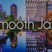Downtown Soul Jazz Smooth Night R B Grooves For Deep Vibes