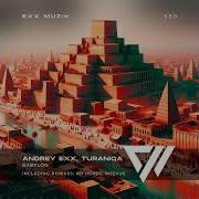 Andrey Exx Turaniqa Babylon Infexus Remix