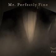 Mr Perfectly Fine Taylor S Version From The Vault Taylor Swift