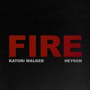 Heyson Fire Feat Katori Walker