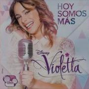 Violetta Hoy Somos Más Audio