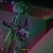 Nirvana Rape Me Slowed