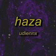 Haza Super Slowed