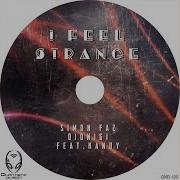 Dionigi I Feel Strange Dionigi Psylocibyn Mix Feat Kandy