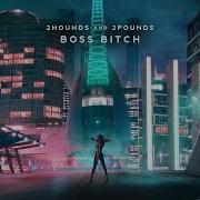 2Hounds 2Pounds Boss Bitch Doja Cat Cover Release