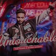 Untouchable Tegi Pannu Manni Sandhu