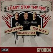 Ruben Moreno I Can T Stop The Fire