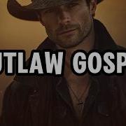 Outlaw Gospel