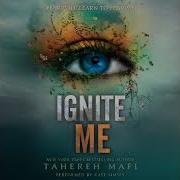Ignite Me Audiobook