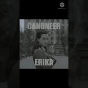 Erika Canoneer Remix