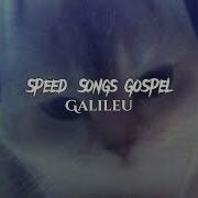 Galilei Speed Up